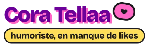 Cora Tellaa, humoriste
