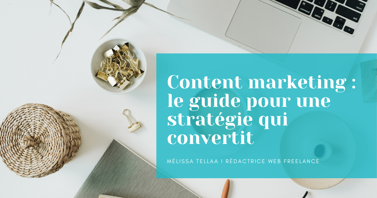 Guide pour une stratégie de contenu qui convertit I Content Marketing